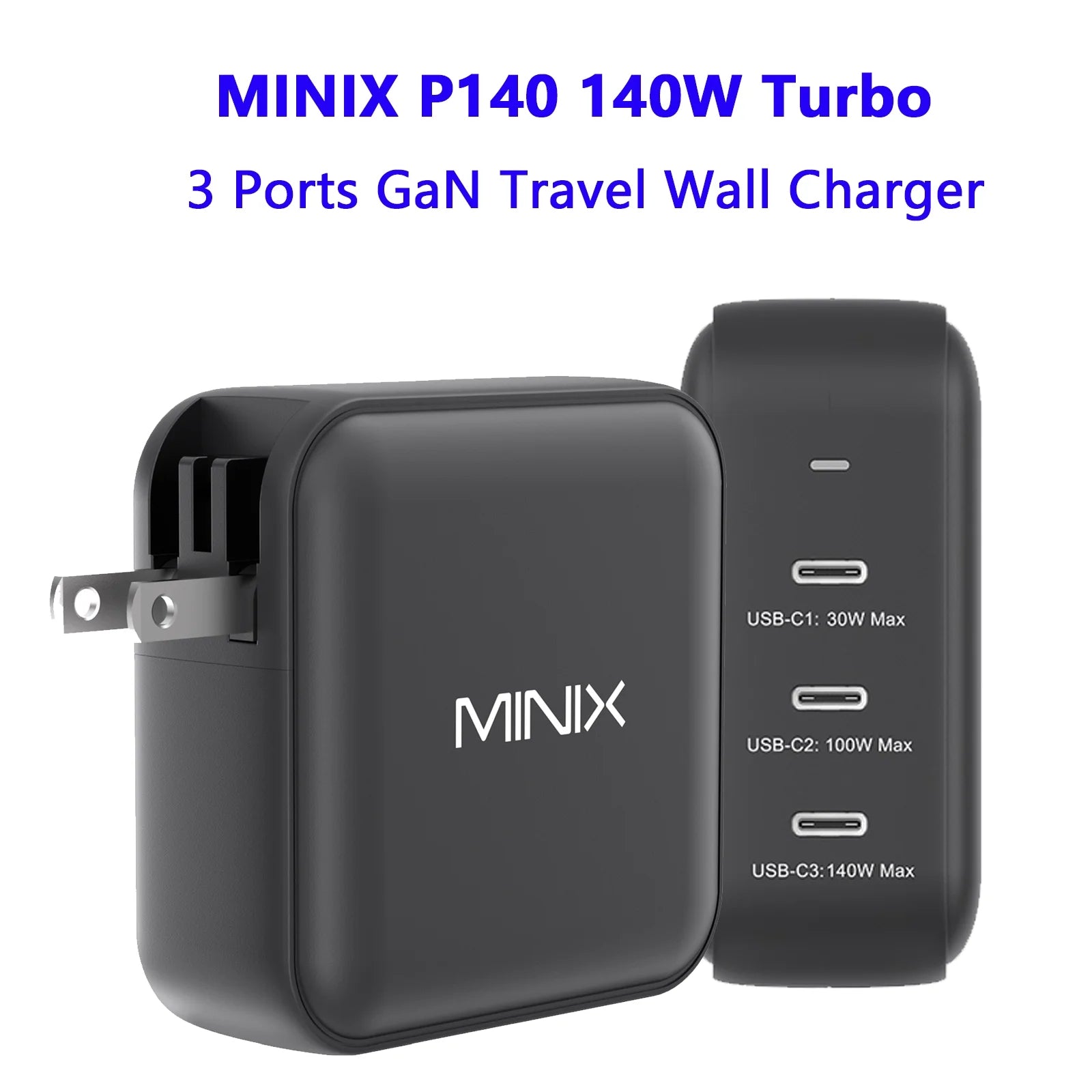 MINIX NEO P140 3 Port GaN Wall Charger with 3 USB-C Ports 1 x USB-C1 3.0 (Max 30W) 1 x USB-C2 3.0 (Max 100W) 1 x USB-C3 3.1 (Max 140W) Fast Charging, Adapter Included: EU, UK, US Plug